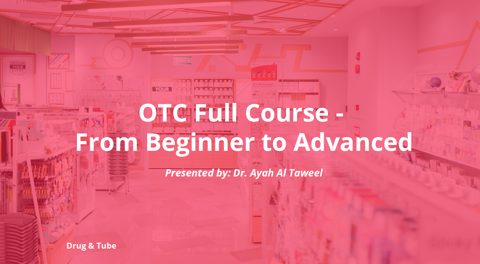 OTC Course From Beginner to Advanced — Drug And Tube